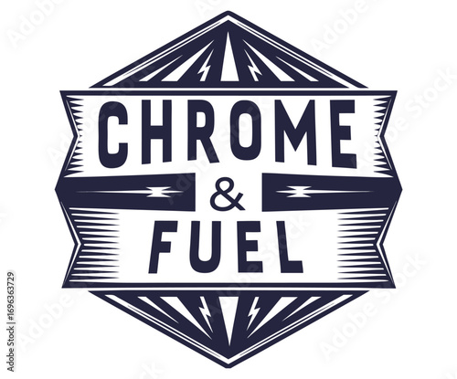 Vintage style lettering emblem featuring the words chrome and fuel surrounded by lightning bolts and geometric shapes, evoking classic hot rod and greaser aesthetics