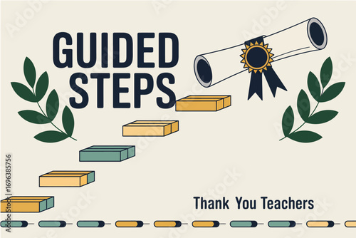 Guided steps with diploma and thank you teachers message in a beige background with leaf elements
