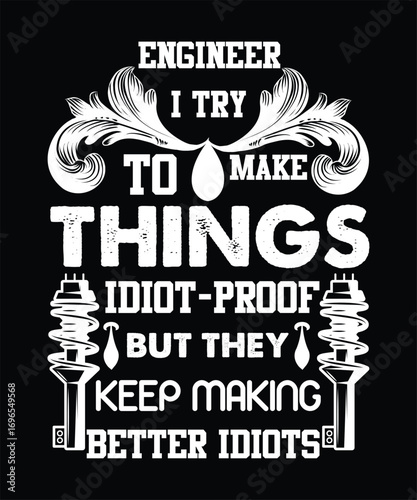 Engineer T-Shirt Design - "Idiot-Proof" Quote with Spark Plug Graphics