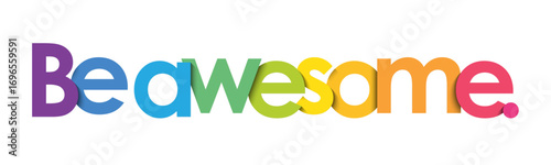 BE AWESOME. colorful vector typography banner