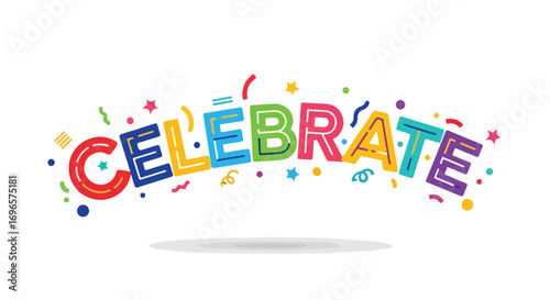Joyful typography artwork featuring the word celebrate in vibrant colors and festive confetti creates a mood filled with happiness