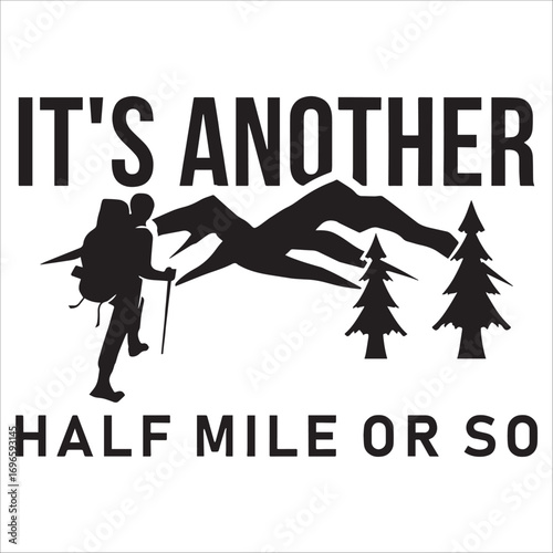 Funny Hiking Half Mile Or So T-shirt