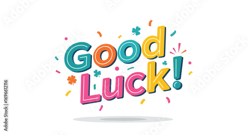 Festive good luck wishes with vibrant typography and celebratory confetti illustration for greetings, cards, and gifts