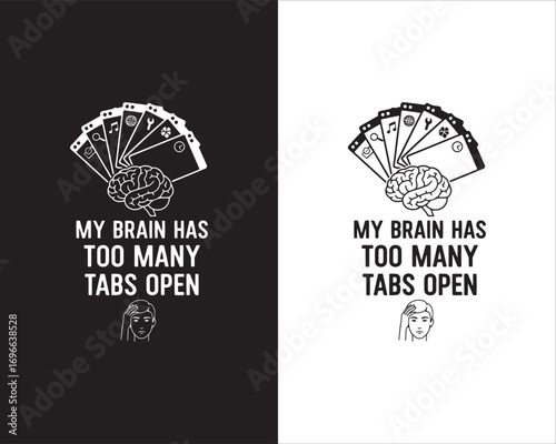 My brain has too many tabs open sarcastic typography t shirt design sarcastic slogan design vector