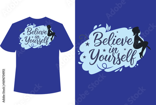 Believe in Yourself T-Shirt Design Graphic Template
