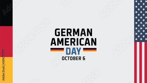 Vector art of modern graphic design for germanamerican day on october 6, featuring the german and american flags on the sides and bold text in the center, celebrating cultural ties