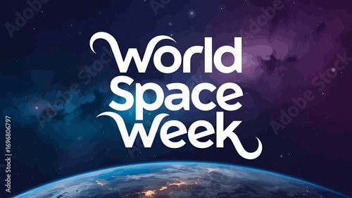 Vector art of world space week text overlayed on a beautiful nebula and planet earth in outer space, celebrating global space exploration and discovery