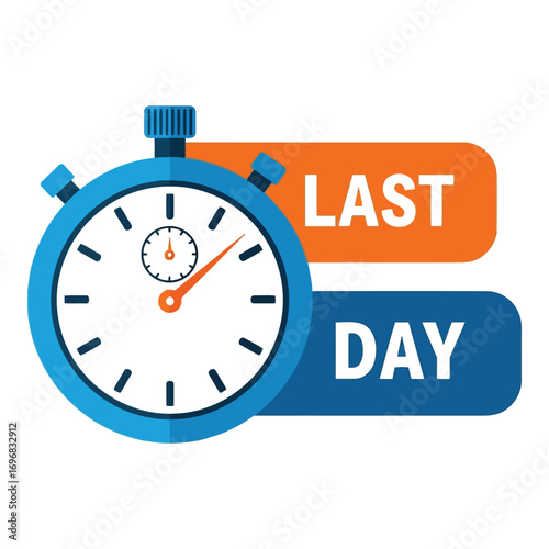 Stopwatch and last day text banners announcing urgent time sensitive offer vector