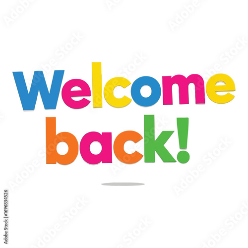 Colorful "welcome back" text message for greetings and announcements vector