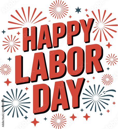 Happy Labor Day Greeting with Fireworks and Stars