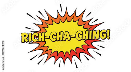 Rich-Cha-Ching! Comic Book Style Speech Bubble