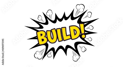 Comic Book "BUILD!" Text in Explosion Bubble