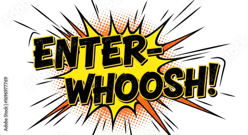 Comic Book Style "Enter-Whoosh!" Explosion Graphic