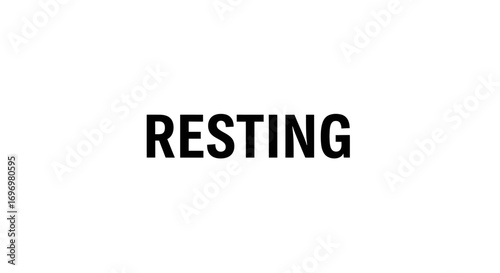 Bold Black "RESTING" Word on White Background