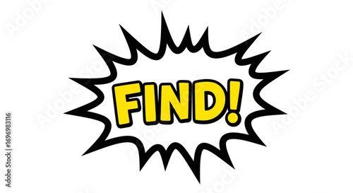 Yellow "FIND!" Text in Black Comic Burst