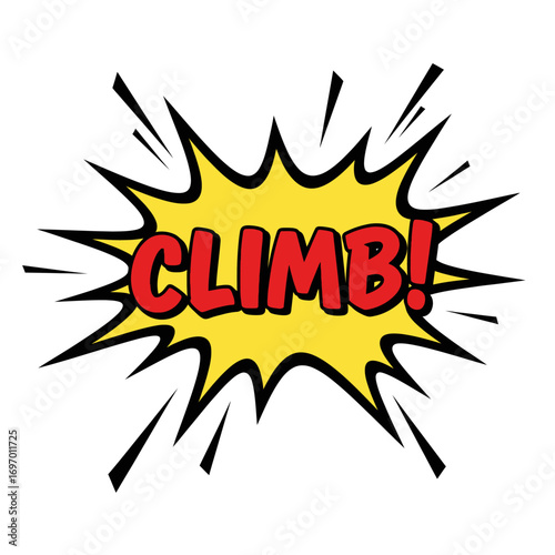 Comic Book Style "CLIMB!" Bursting Speech Bubble