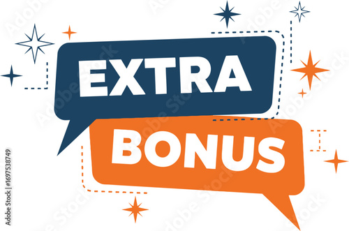 Exciting announcement of extra bonus in bright speech bubbles with sparkling stars