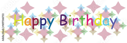 Happy birthday text with colorful letters and star shapes as background art