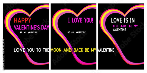 Three valentine s day cards featuring hearts with romantic messages and vibrant colors on black background