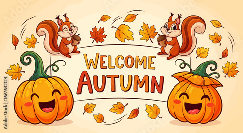Vibrant and cheerful welcome autumn sign illustration, featuring playful squirrels, smiling pumpkins, and colorful falling leaves, celebrating the seasonal change