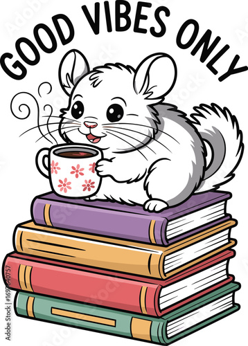 Cute chinchilla enjoys coffee on stack of books with good vibes only message
