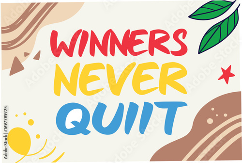 winners never quit t shirt desing