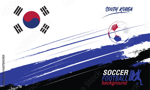 Football or soccer abstract background from paint brushes. Soccer Template design, soccer banner template, South Korea flag texture grunge football cup, Brush texture grunge, football cup.eps10