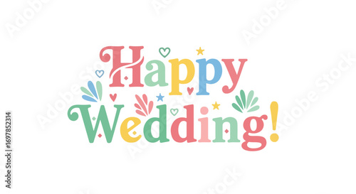 Colorful 'Happy Wedding' Celebration Text Design with Stars, Hearts, and Botanical Accents to use for greeting cards