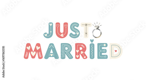 Whimsical 'Just Married' lettering with hearts and diamond ring celebrating new beginnings in love