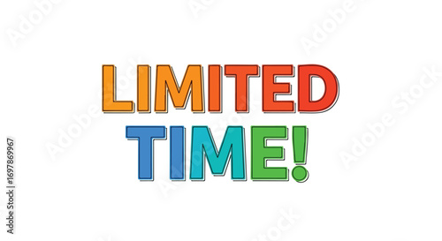 Eye-catching promotional graphic with bold colorful text emphasizing the scarcity of a time-sensitive offer