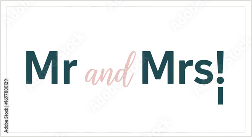 Elegant Mr. and Mrs. Script Typography on White Background for Wedding Celebrations Stationery Invitation Card Design