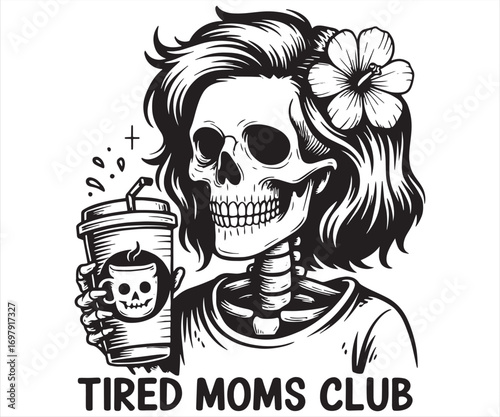 Tired Moms Club Funny Skeleton Mom Illustration