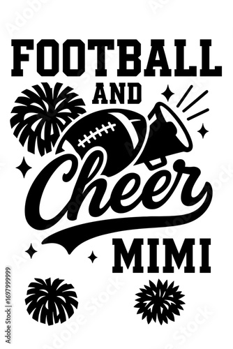 Football and cheer Mimi quote with pom-poms, megaphone and stars, editable black and white vector illustration
