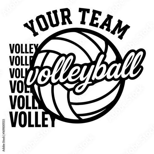 Volleyball with your team text sporty black and white vector illustration for school, club or competition themes
