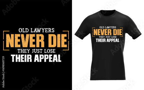 old lawyers never die they just lose their appeal