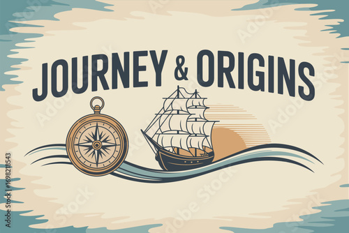 Illustration of journey and origins text with sailing ship compass and sun on a light blue background