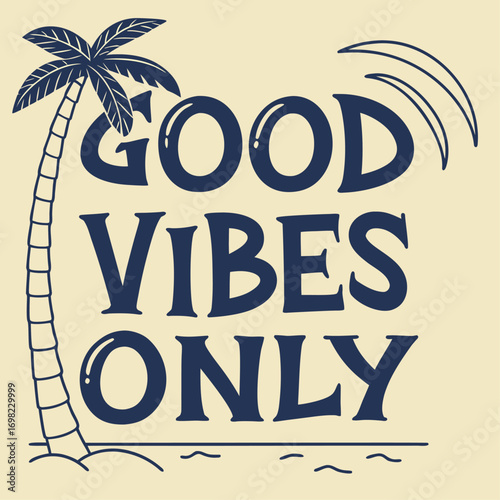 Vector art of retro style illustration with a palm tree and the text good vibes only