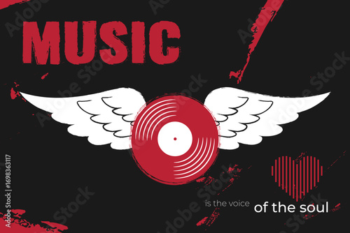Grunge music poster with vinyl record and angel wings. Inspirational quote Music is the voice of the soul. Vector music background