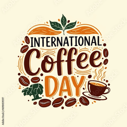 A colorful and artistic illustration celebrating International Coffee Day with coffee beans and a cup