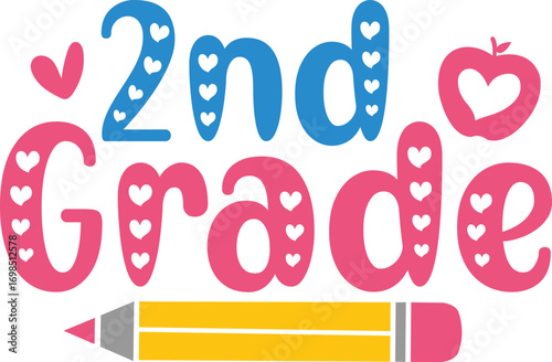 2nd Grade Second Grade back to school typography clip art design on plain white transparent isolated background for card, shirt, hoodie, sweatshirt, apparel, tag, mug, icon, poster or badge