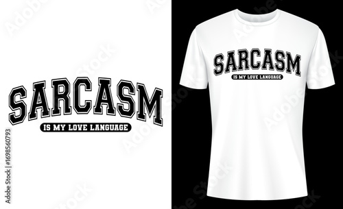 Sarcasm Is My Love Language Funny T-shirt Design