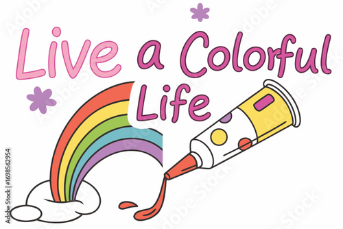 Live a colorful life with rainbows and paint