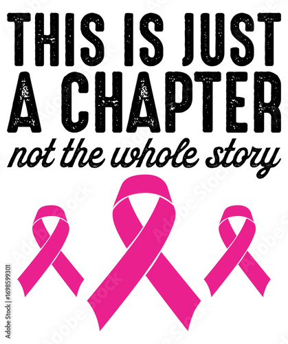 This Is Just A Chapter Not Whole Story Breast Cancer Warrior T-shirt Design