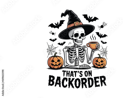 Funny Pharmacy Tech Skeleton T-shirt design with quote 'That's On Backorder'. Skeleton holding coffee cup, perfect vector art for pharmacy workers, tech humor, medical niche.