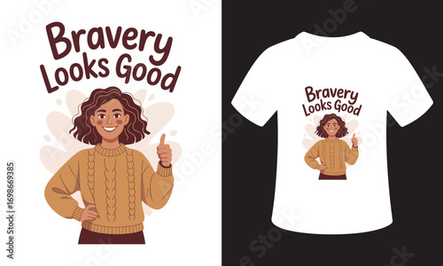 Empowering typography design bravery looks good featuring a confident woman on a t-shirt mockup