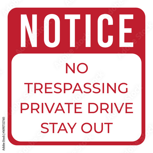 No Trespassing Private Drive Stay Out Notice Sign Vector Illustration