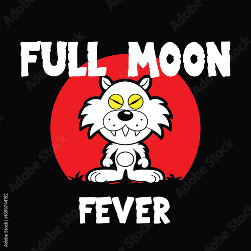 Humorous Halloween Graphic Featuring a Cartoon Werewolf with Glowing Yellow Eyes and Bold Text proclaiming "Full Moon Fever"