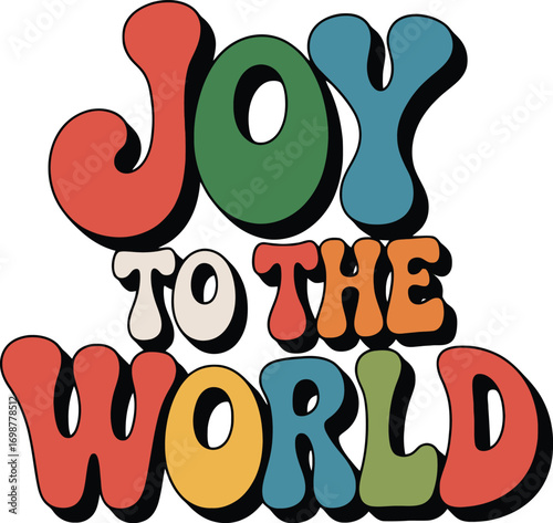 Retro Christmas Joy, Joy To The World Graphic, 70s Christmas Design, Vintage Holiday Message, Colorful Christmas Typography