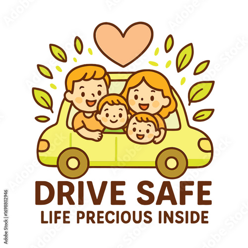 Drive Safe Life Precious Inside Family Car Travel Safety