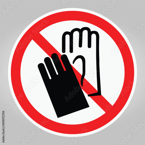 Prohibition Sign for Gloves in Black and White on Red Circle Background